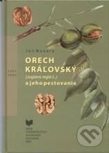 Kniha: Orech kráľovský a jeho pestovanie (Ján Navara). VEDA, 2010 Kniha: Orech kráľovský a jeho pestovanie (Ján Navara). VEDA, 2010