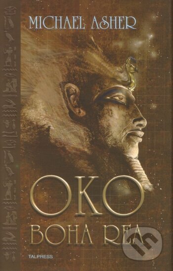 Kniha: Oko boha Rea (Michael Asher). Talpress, 2010 Kniha: Oko boha Rea (Michael Asher). Talpress, 2010