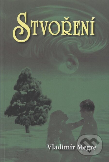 Kniha: Stvoření (4. díl) (Vladimír Megre), 2010 Kniha: Stvoření (4. díl) (Vladimír Megre), 2010