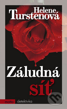 Kniha: Záludná síť (Helene Tursten). Motto, 2010 Kniha: Záludná síť (Helene Tursten). Motto, 2010