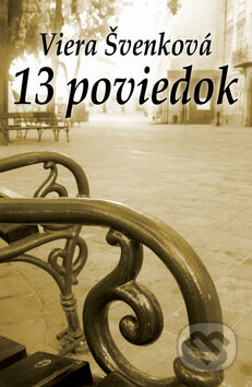 Kniha: 13 poviedok (Viera Švenková). Slovenský spisovateľ, 2010 Kniha: 13 poviedok (Viera Švenková). Slovenský spisovateľ, 2010