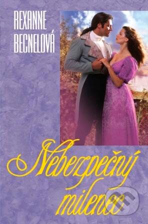 Kniha: Nebezpečný milenec (Rexanne Becnel). Slovenský spisovateľ, 2010 Kniha: Nebezpečný milenec (Rexanne Becnel). Slovenský spisovateľ, 2010