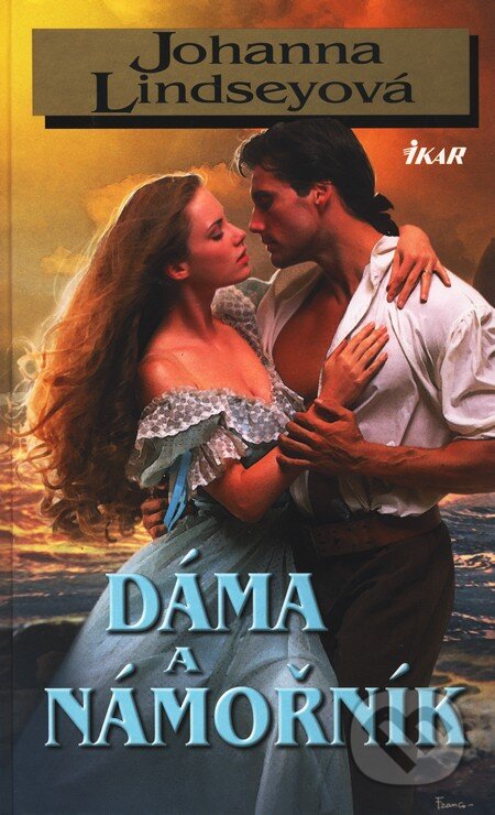 Kniha: Dáma a námořník (Johanna Lindsey). Ikar CZ, 2010 Kniha: Dáma a námořník (Johanna Lindsey). Ikar CZ, 2010