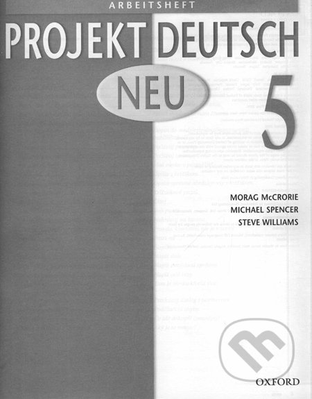 Projekt Deutsch Neu 5 - Arbeitsheft - Alistair Brien, Shirley Dobson, Oxford University Press, 2000