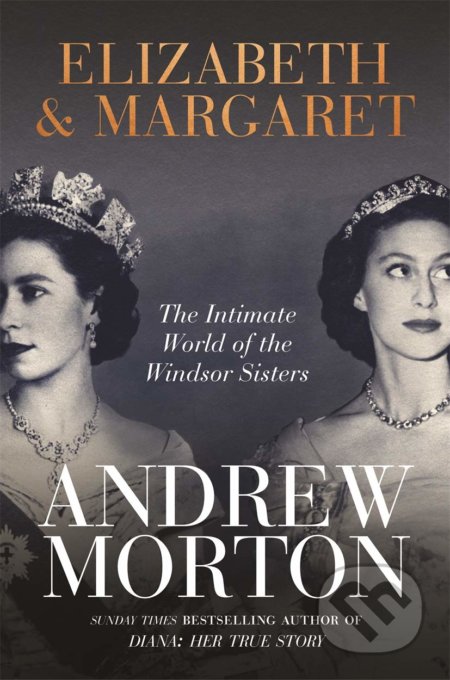 Kniha: Elizabeth & Margaret (Andrew Morton). Michael O'Mara Books Ltd, 2021 Kniha: Elizabeth & Margaret (Andrew Morton). Michael O'Mara Books Ltd, 2021