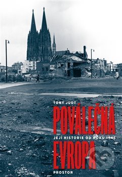 Kniha: Poválečná Evropa (Tony Judt). Prostor, 2021 Kniha: Poválečná Evropa (Tony Judt). Prostor, 2021