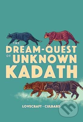 Kniha: The Dream-Quest of Unknown Kadath (Howard Phillips Lovecraft). SelfMadeHero, 2021 Kniha: The Dream-Quest of Unknown Kadath (Howard Phillips Lovecraft). SelfMadeHero, 2021