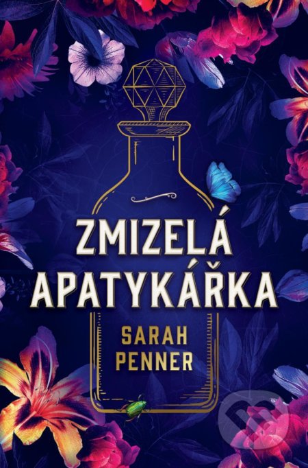 Kniha: Zmizelá apatykářka (Sarah Penner). HarperCollins, 2021 Kniha: Zmizelá apatykářka (Sarah Penner). HarperCollins, 2021