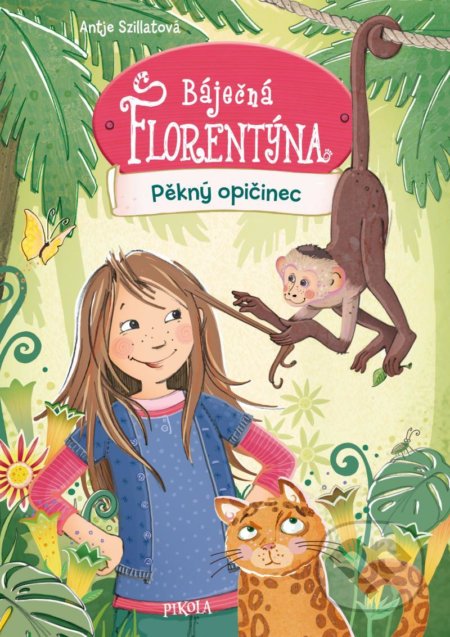 Kniha: Pěkný opičinec (Antje Szillat). Pikola, 2021 Kniha: Pěkný opičinec (Antje Szillat). Pikola, 2021