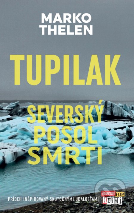 Kniha: Tupilak (Marko Thelen). Slovart, 2021 Kniha: Tupilak (Marko Thelen). Slovart, 2021