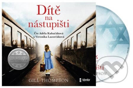 Audiokniha: Dítě na nástupišti (Gill Thompson). Témbr, 2021 Audiokniha: Dítě na nástupišti (Gill Thompson). Témbr, 2021