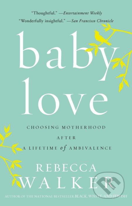 Baby Love - Rebecca Walker, Riverhead, 2008