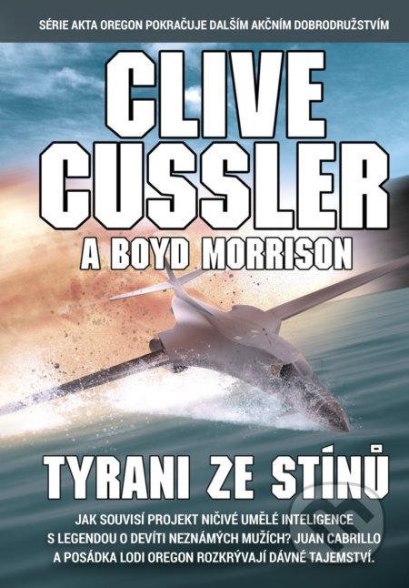 Kniha: Tyrani ze stínů (Boyd Morrison a Clive Cussler). CPRESS, 2021 Kniha: Tyrani ze stínů (Boyd Morrison a Clive Cussler). CPRESS, 2021