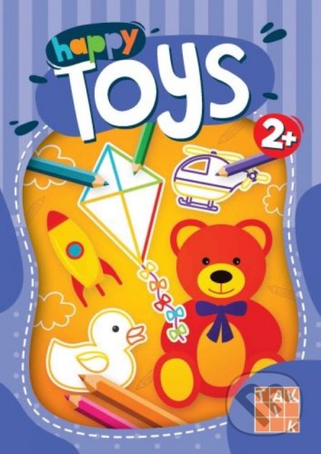 Kniha: Happy Toys - omaľovánka (Taktik). Taktik, 2021 Kniha: Happy Toys - omaľovánka (Taktik). Taktik, 2021