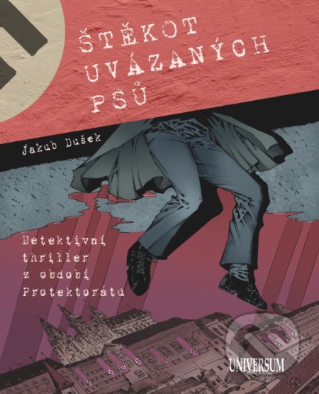 Kniha: Štěkot uvázaných psů (Jakub Dušek). Universum, 2021 Kniha: Štěkot uvázaných psů (Jakub Dušek). Universum, 2021