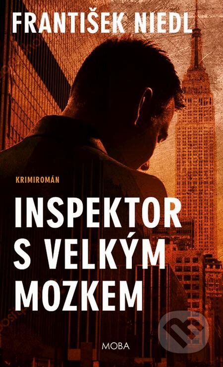 E-kniha: Inspektor s velkým mozkem (František Niedl). Moba, 2021 E-kniha: Inspektor s velkým mozkem (František Niedl). Moba, 2021