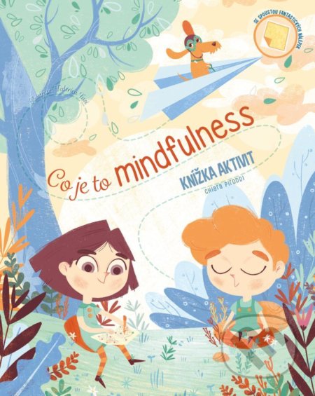 Kniha: Co je mindfulness (Chiara Piroddi). Drobek, 2021 Kniha: Co je mindfulness (Chiara Piroddi). Drobek, 2021
