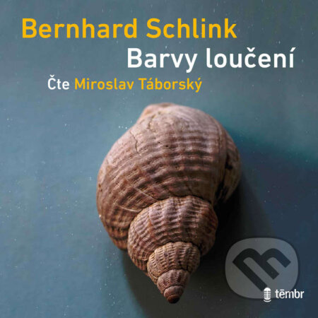 Audiokniha: Barvy loučení (Bernhard Schlink). Témbr, 2021 Audiokniha: Barvy loučení (Bernhard Schlink). Témbr, 2021