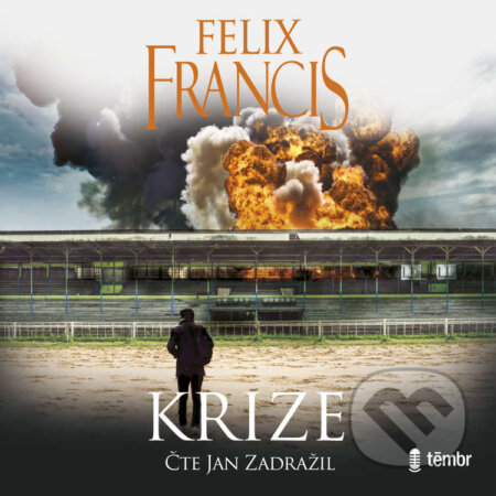 Audiokniha: Krize (Felix Francis). Témbr, 2021 Audiokniha: Krize (Felix Francis). Témbr, 2021