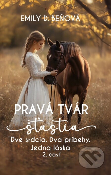 E-kniha: Pravá tvár šťastia (Emily D. Beňová). BESTSELLER, 2021 E-kniha: Pravá tvár šťastia (Emily D. Beňová). BESTSELLER, 2021