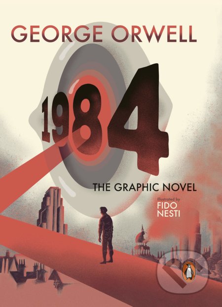 Kniha: 1984 (The Graphic Novel) (George Orwell). Penguin Books, 2021 Kniha: 1984 (The Graphic Novel) (George Orwell). Penguin Books, 2021
