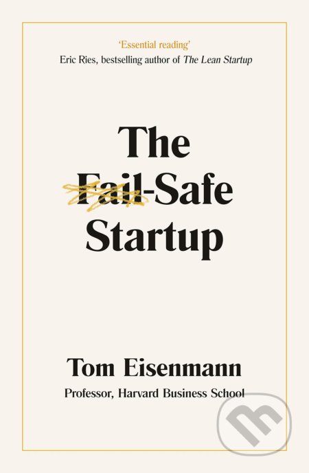 The Fail-Safe Startup - Tom Eisenmann, Penguin Books, 2021