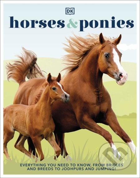 Horses & Ponies, Dorling Kindersley, 2021
