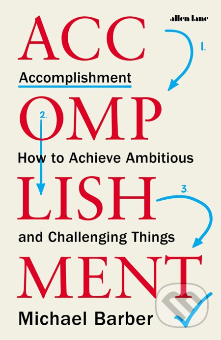 Kniha: Accomplishment (Michael Barber). Allen Lane, 2021 Kniha: Accomplishment (Michael Barber). Allen Lane, 2021