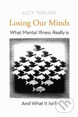 Kniha: Losing Our Minds (Lucy Foulkes). Vintage, 2021 Kniha: Losing Our Minds (Lucy Foulkes). Vintage, 2021