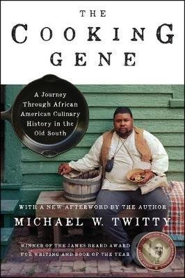 Kniha: The Cooking Gene (Michael W. Twitty). , 2018 Kniha: The Cooking Gene (Michael W. Twitty). , 2018