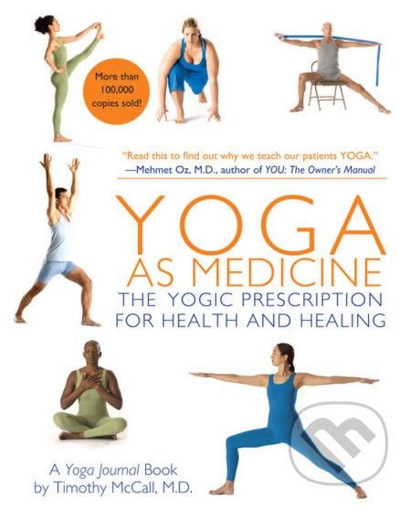 Kniha: Yoga as Medicine (Timothy McCall). Bantam Press, 2007 Kniha: Yoga as Medicine (Timothy McCall). Bantam Press, 2007