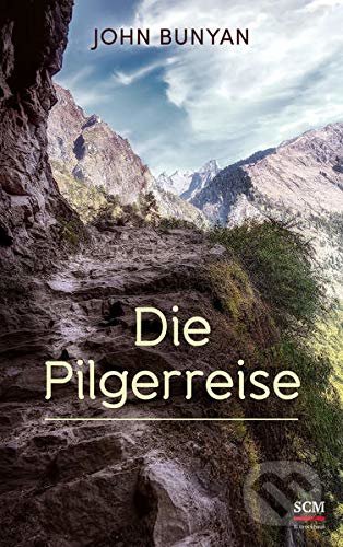 Kniha: Die Pilgerreise (John Bunyan). SCM Brockhaus, 2021 Kniha: Die Pilgerreise (John Bunyan). SCM Brockhaus, 2021