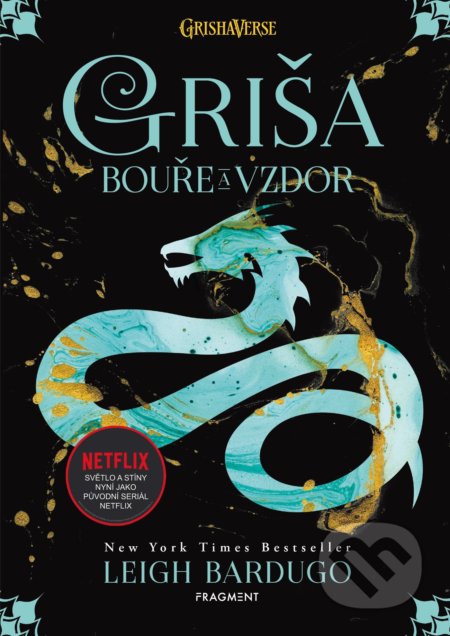 Kniha: Griša: Bouře a vzdor (Leigh Bardugo). Nakladatelství Fragment, 2021 Kniha: Griša: Bouře a vzdor (Leigh Bardugo). Nakladatelství Fragment, 2021