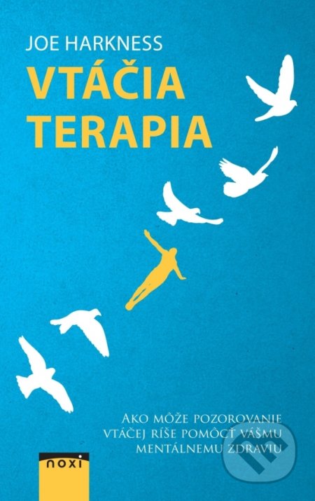 Kniha: Vtáčia terapia (Joe Harkness). NOXI, 2021 Kniha: Vtáčia terapia (Joe Harkness). NOXI, 2021