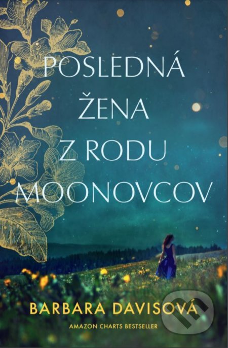 Kniha: Posledná žena z rodu Moonovcov (Barbara Davis), 2021 Kniha: Posledná žena z rodu Moonovcov (Barbara Davis), 2021