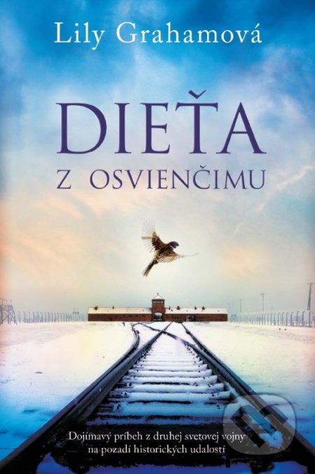 Kniha: Dieťa z Osvienčimu (Lily Graham), 2021 Kniha: Dieťa z Osvienčimu (Lily Graham), 2021