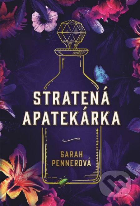 Kniha: Stratená apatekárka (Sarah Penner). Fortuna Libri, 2021 Kniha: Stratená apatekárka (Sarah Penner). Fortuna Libri, 2021