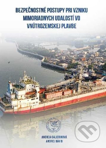 Kniha: Bezpečnostné postupy pri vzniku mimoriadnych udalostí vo vnútrozemskej plavbe (Andrea Galieriková a Andrej Dávid). EDIS, 2020 Kniha: Bezpečnostné postupy pri vzniku mimoriadnych udalostí vo vnútrozemskej plavbe (Andrea Galieriková a Andrej Dávid). EDIS, 2020