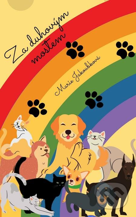 E-kniha: Za duhovým mostem (Marie Jakoubková). E-knihy jedou E-kniha: Za duhovým mostem (Marie Jakoubková). E-knihy jedou