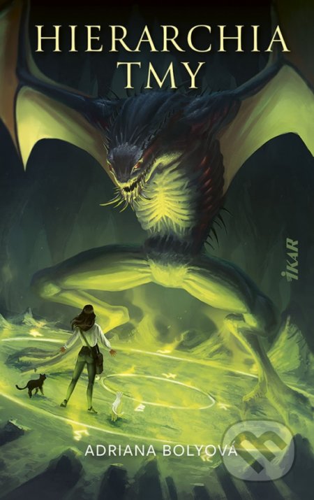 Kniha: Hierarchia tmy (Adriana Bolyová). Ikar, 2021 Kniha: Hierarchia tmy (Adriana Bolyová). Ikar, 2021