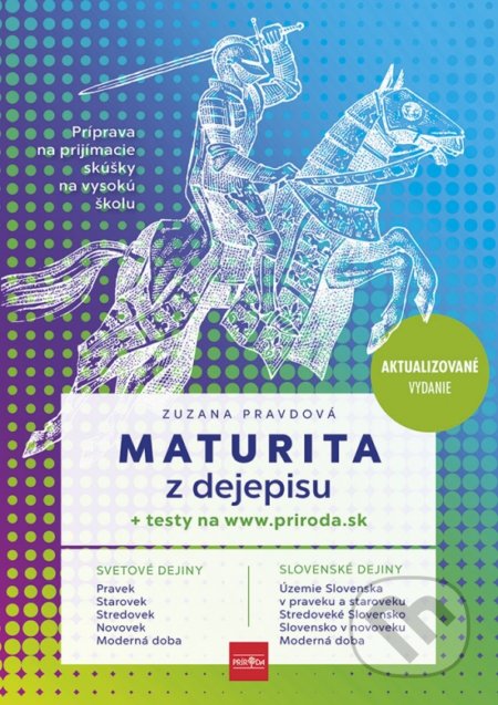 Kniha: Maturita z dejepisu (Zuzana Pravdová). Príroda, 2021 Kniha: Maturita z dejepisu (Zuzana Pravdová). Príroda, 2021