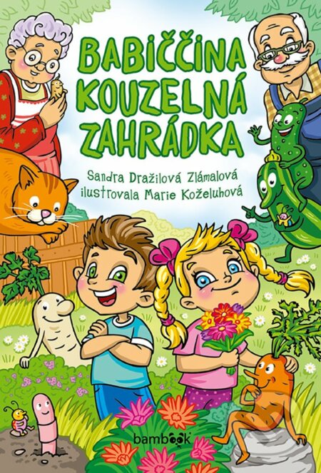 E-kniha: Babiččina kouzelná zahrádka (Sandra Dražilová-Zlámalová). Grada, 2020 E-kniha: Babiččina kouzelná zahrádka (Sandra Dražilová-Zlámalová). Grada, 2020