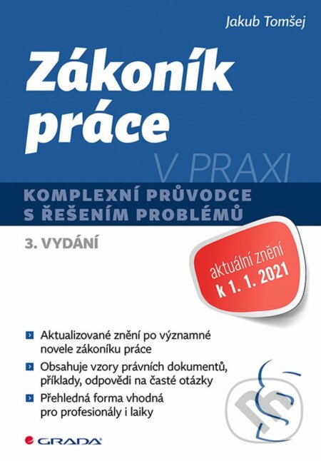 E-kniha: Zákoník práce v praxi (Jakub Tomšej). Grada, 2021 E-kniha: Zákoník práce v praxi (Jakub Tomšej). Grada, 2021