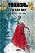 Kniha: Thorgal: Vládce hor (Jean Van Hamme a Grzegorz Rosiński). CooBoo CZ, 2010 Kniha: Thorgal: Vládce hor (Jean Van Hamme a Grzegorz Rosiński). CooBoo CZ, 2010
