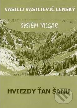 Kniha: Hviezdy Ťan Šanu (Vasilievič Vasilij Lenský). Asociácia orientálnych umení a metód, 2009 Kniha: Hviezdy Ťan Šanu (Vasilievič Vasilij Lenský). Asociácia orientálnych umení a metód, 2009