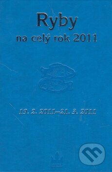 Kniha: Ryby na celý rok 2011 (Baronet). Baronet, 2010 Kniha: Ryby na celý rok 2011 (Baronet). Baronet, 2010