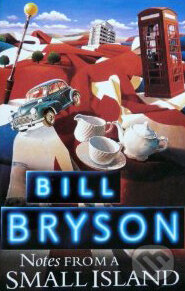 Kniha: Notes from a Small Island (Bill Bryson). Black Swan, 1998 Kniha: Notes from a Small Island (Bill Bryson). Black Swan, 1998