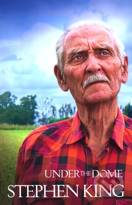 Kniha: Under the Dome (King Stephen). Hodder and Stoughton, 2010 Kniha: Under the Dome (King Stephen). Hodder and Stoughton, 2010