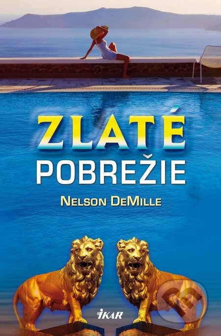Kniha: Zlaté pobrežie (Nelson DeMille). Ikar, 2010 Kniha: Zlaté pobrežie (Nelson DeMille). Ikar, 2010