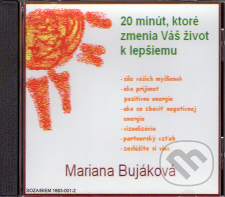 20 minút, ktoré zmenia Váš život k lepšiemu - Mariana Bujáková, Mariana Bujáková, 2010